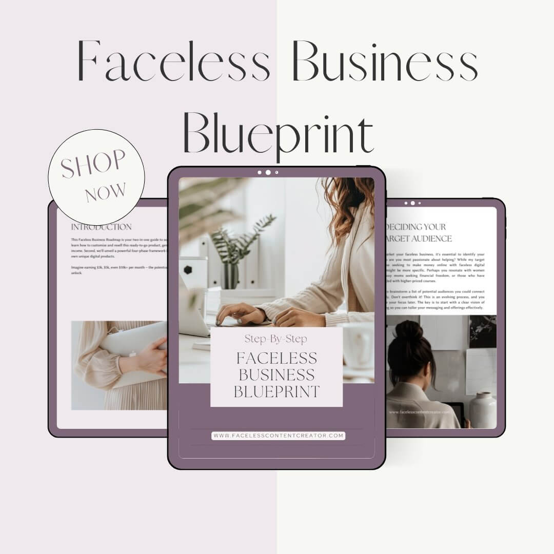 Faceless Business Blueprint E - book - Complete From Home